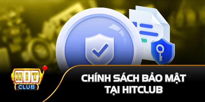 Mục đích thu thập thông tin để phục vụ chính sách bảo mật là gì
