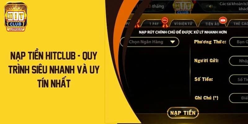 Những lợi ích khi thực hiện nạp tiền Hitclub 